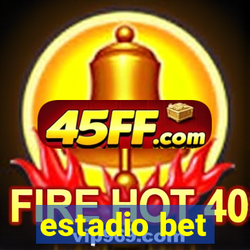 estadio bet